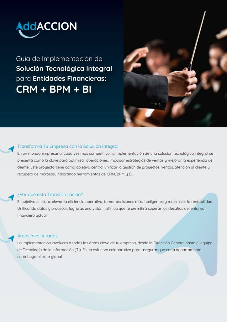 Guía de Implementación de Solución Tecnológica Integralpara Entidades Financieras: CRM + BPM + BI